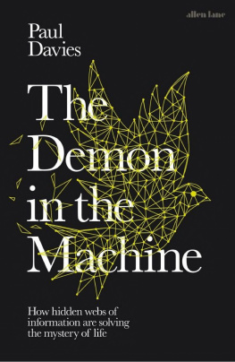 Paul Davies - The Demon in the Machine: How Hidden Webs of Information Are Finally Solving the Mystery of Life