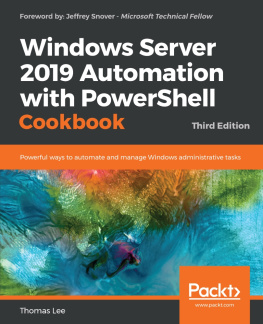 Thomas Lee - Windows Server 2019 Automation with PowerShell Cookbook