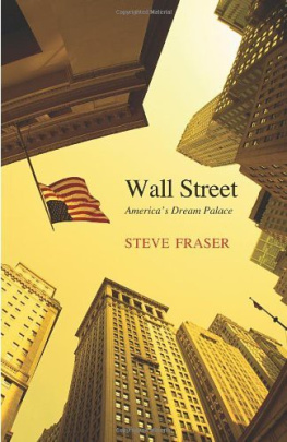 Steve Fraser - Wall Street: America’s Dream Palace