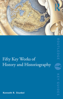 Stunkel Fifty key works of history and historiography