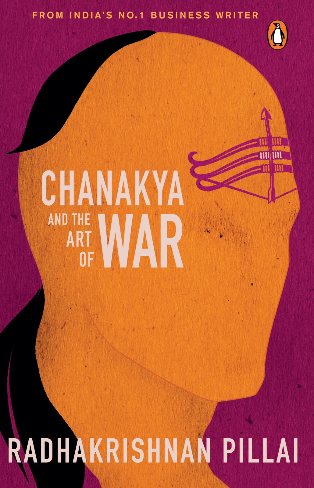 RADHAKRISHNAN PILLAI CHANAKYA AND THE ART OF WAR - photo 1