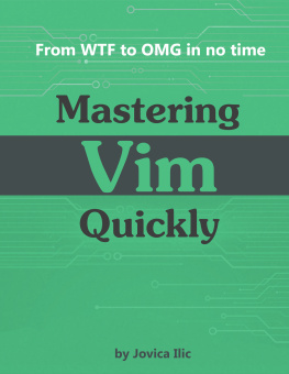 Jovica Ilic - Mastering Vim Quickly: From WTF to OMG in no time