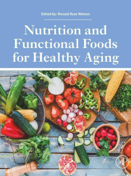 Ronald Ross Watson (eds.) - Nutrition and Functional Foods for Healthy Aging
