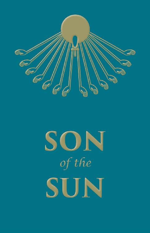 Son of the Sun The Life and Philosophy of Akhnaton King of Egypt - image 1