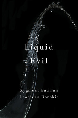 Zygmunt Bauman - Liquid Evil: Living with Tina