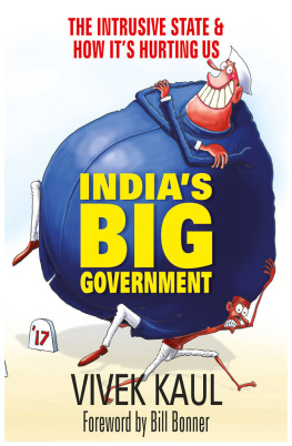 Vivek Kaul - India’s Big Government: The Intrusive State & How It’s Hurting Us