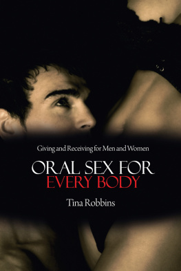 Tina Robbins - Oral Sex for Everybody: Giving and Receiving for Men and Women
