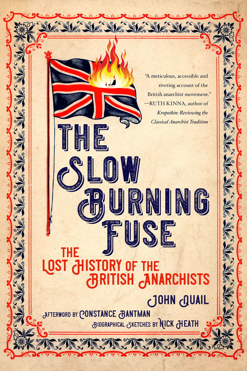 The Slow Burning Fuse The Lost History of the British Anarchists This edition - photo 1