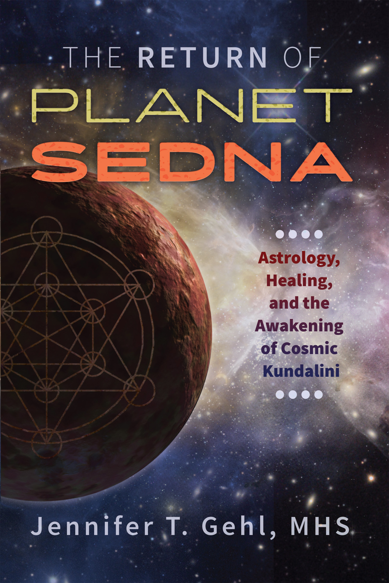 The Return of Planet Sedna Astrology Healing and the Awakening of Cosmic Kundalini - image 1