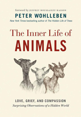 Peter Wohlleben - The Inner Life of Animals: Love, Grief, and Compassion―Surprising Observations of a Hidden World