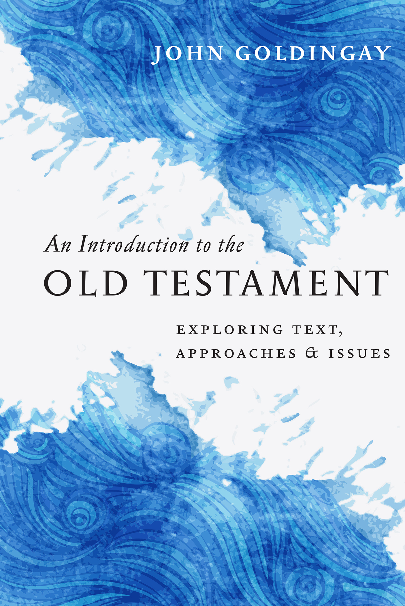 An Introduction to the Old Testament Exploring Text Approaches Issues - image 1