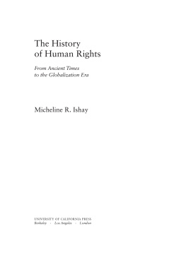 Micheline Ishay - The History of Human Rights: From Ancient Times to the Globalization Era