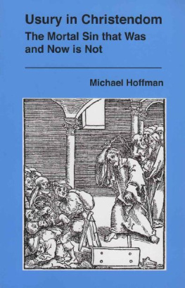 Michael Anthony Hoffman II - Usury in Christendom: The Mortal Sin that Was and Now is Not