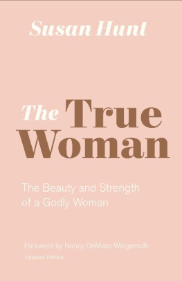 Susan Hunt - The True Woman (Updated Edition)