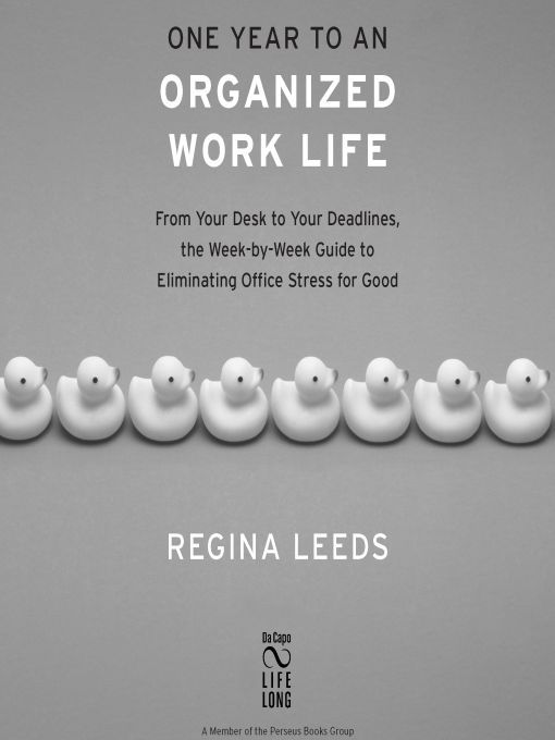 Table of Contents Praise for Regina Leeds One Year to an Organized Life - photo 1