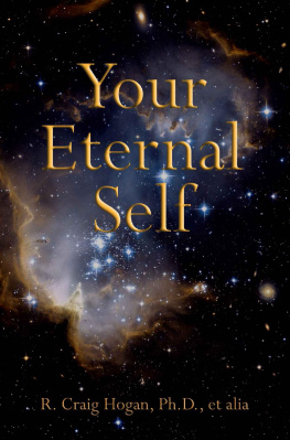 R. Craig Hogan PhD. - Your Eternal Self