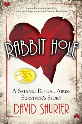 David Shurter Rabbit Hole: A Satanic Ritual Abuse Survivor’s Story