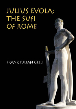 Frank Julian Gelli Julius Evola: The Sufi of Rome