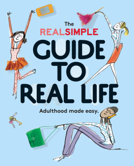 Editors of Real Simple Magazine - The Real Simple Guide to Real Life Adulthood made easy