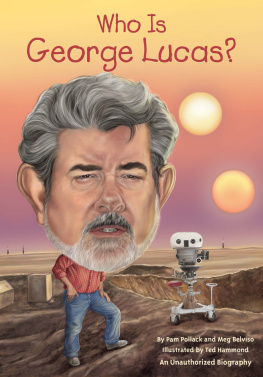 Pam Pollack - Who Is George Lucas?