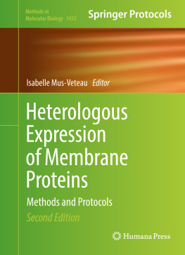 Isabelle Mus-Veteau - Heterologous Expression of Membrane Proteins: Methods and Protocols