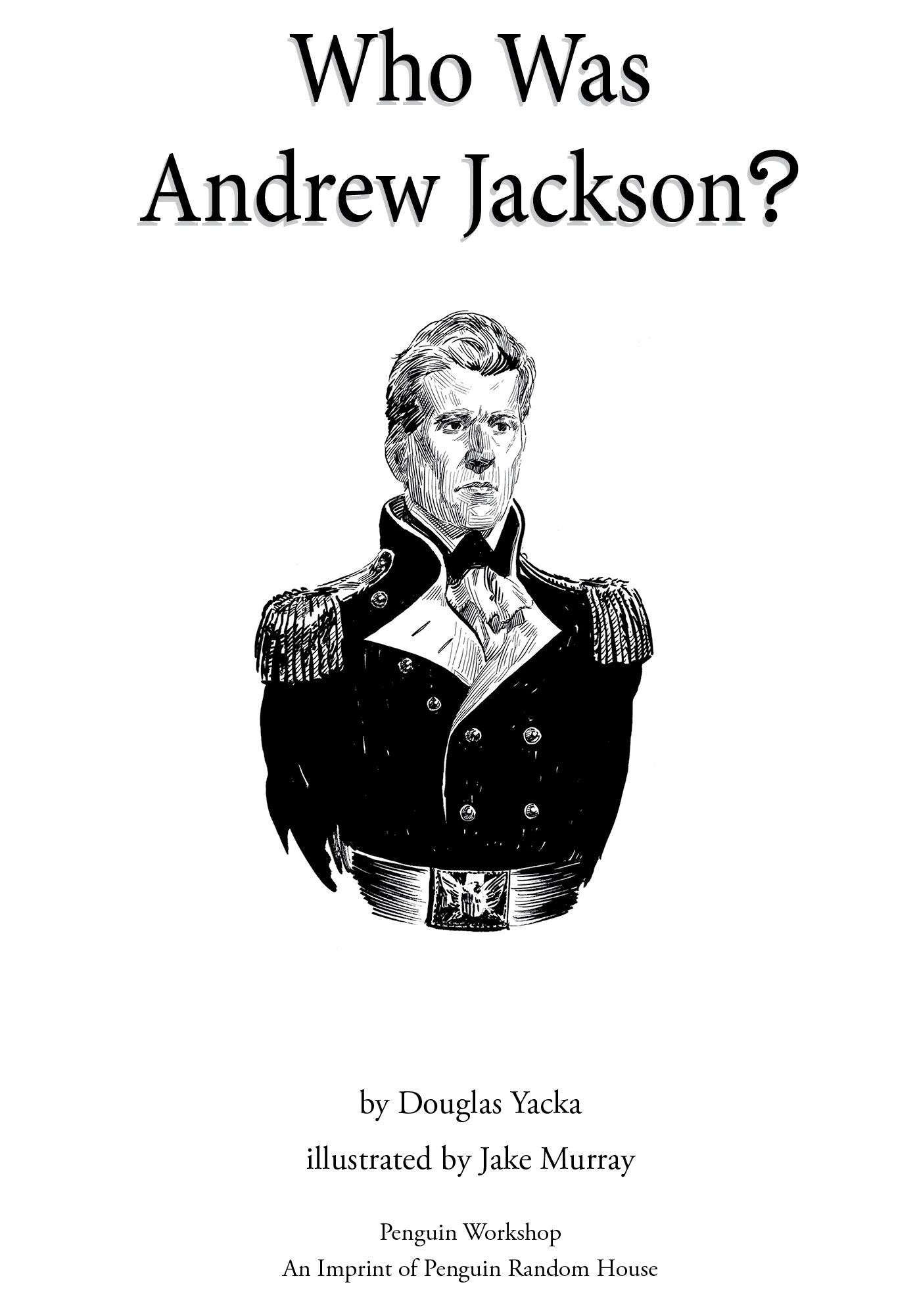 Who Was Andrew Jackson - image 2