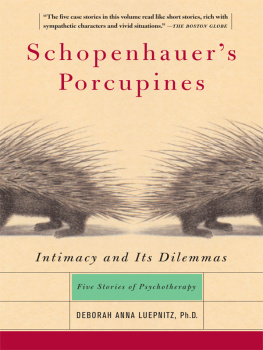 Deborah Anna Luepnitz - Schopenhauer’s porcupines : intimacy and its dilemmas