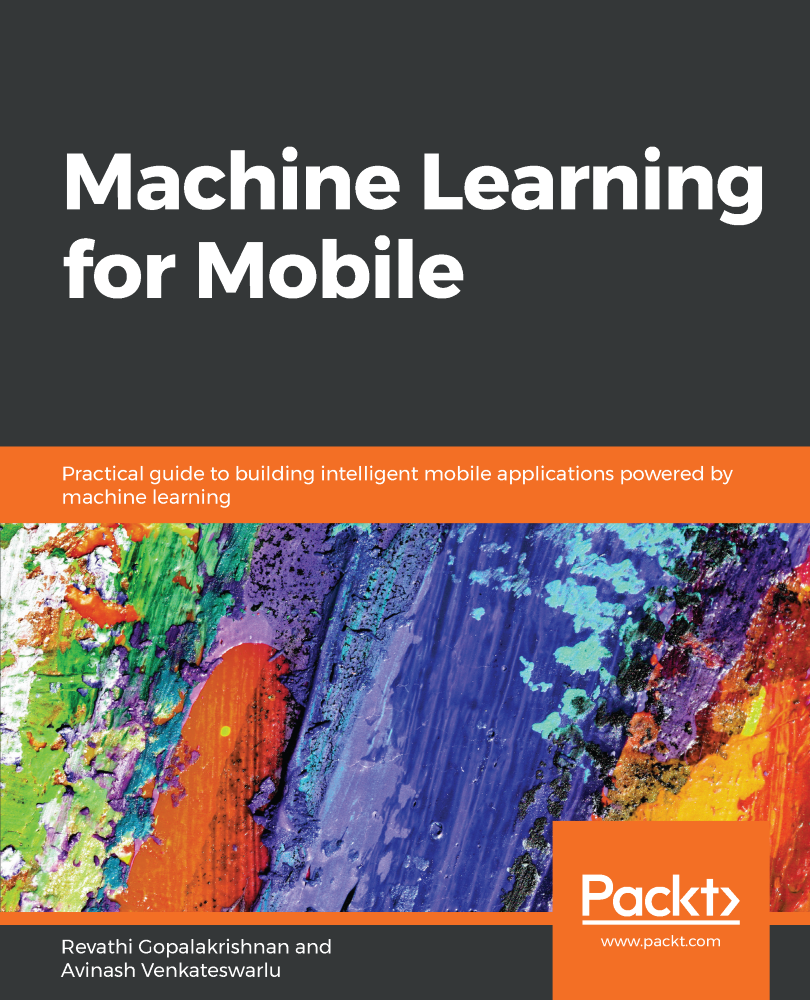 Machine Learning for Mobile Practical guide to building intelligent - photo 1