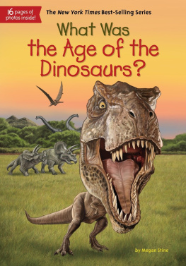 Megan Stine - What Was the Age of the Dinosaurs?