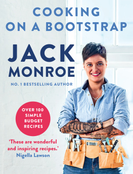 Jack Monroe Cooking on a Bootstrap: Over 100 Simple, Budget Recipes