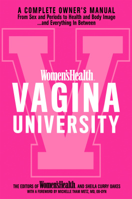 Sheila Curry Oakes Women’sHealth Vagina University: A Complete Owner’s Manual from Sex and Periods to Health and Body Image... And Everything in Between