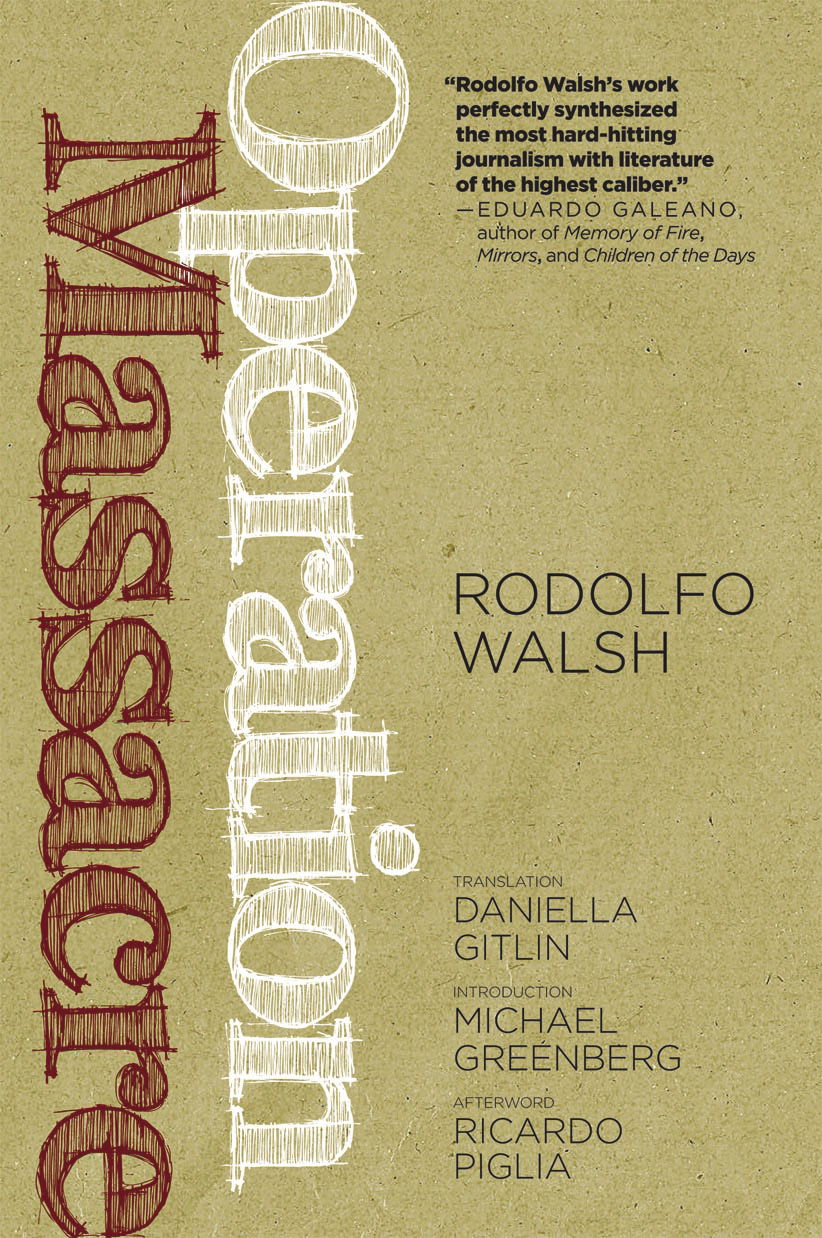 OPERATION MASSACRE Rodolfo Walsh Translated from the Spanish by Daniella - photo 1