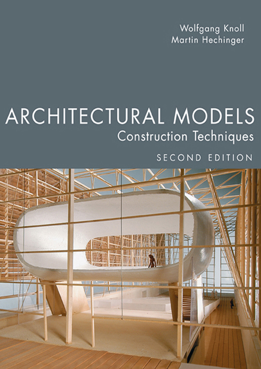 ARCHITECTURAL MODELS SECOND EDITION Architectural model scale 133 - photo 1