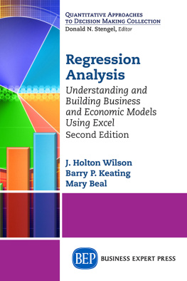 J. Holton Wilson Regression Analysis: Understanding and Building Business and Economic Models Using Excel, Second Edition