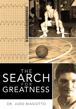 Judd Biasiotto - The Search for Greatness