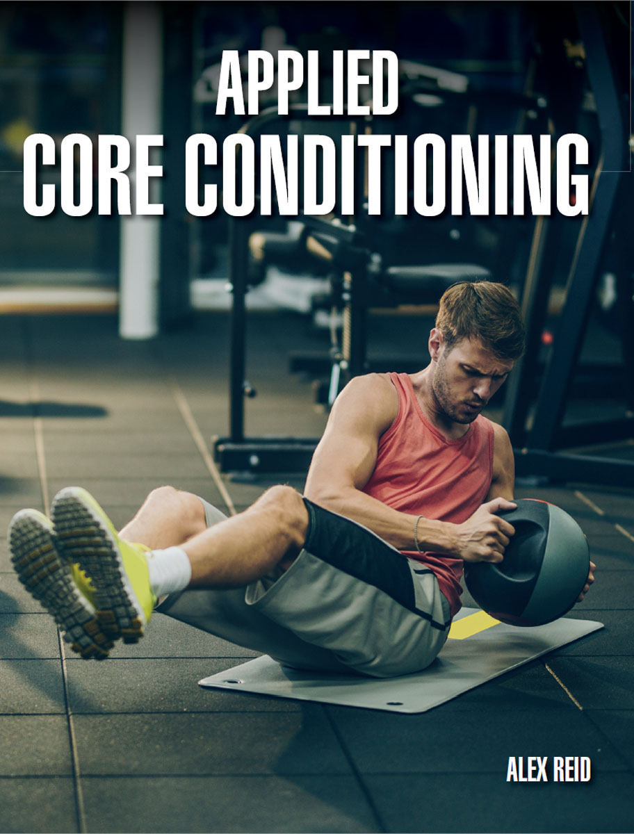 APPLIED CORE CONDITIONING APPLIED CORE CONDITIONING ALEX REID THE - photo 1