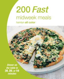 Hamlyn - 200 Fast Midweek Meals: Dinner on the table in 30, 20 or 10 minutes