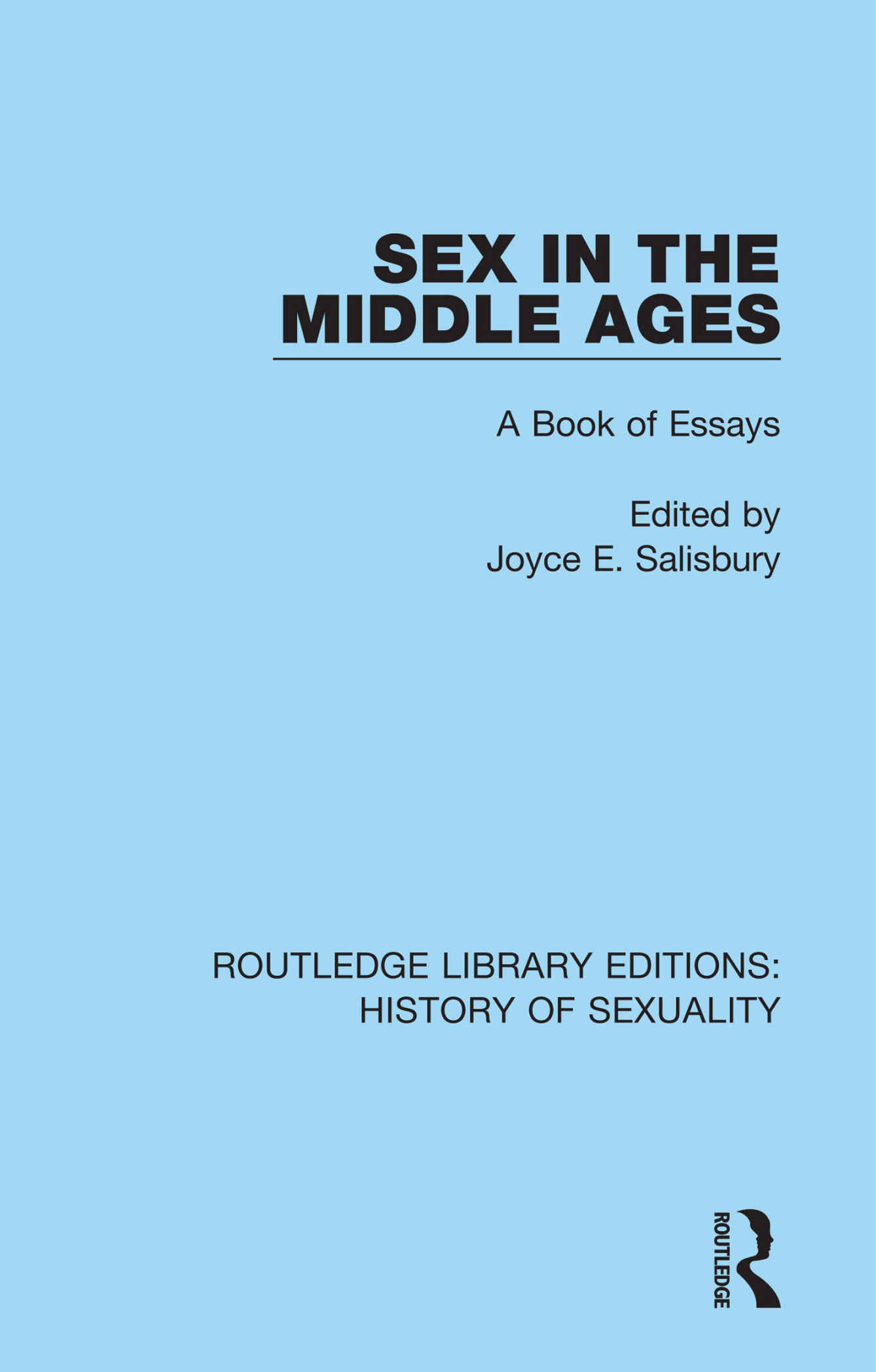 ROUTLEDGE LIBRARY EDITIONS HISTORY OF SEXUALITY Volume 7 SEX IN THE MIDDLE - photo 1