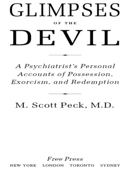 M. Scott Peck Glimpses of the Devil: A Psychiatrist’s Personal Accounts of Possession