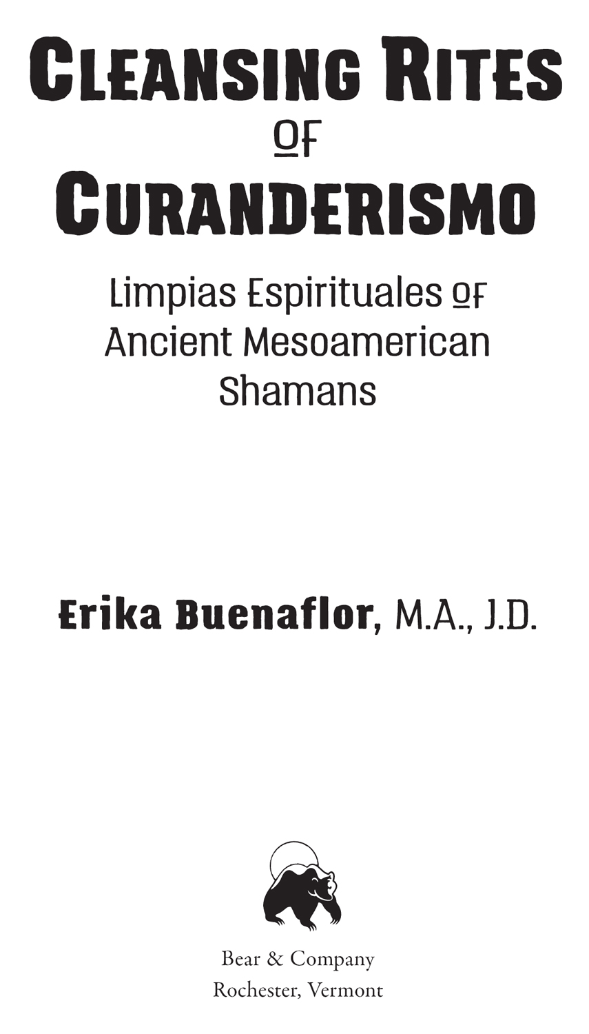 Cleansing Rites of Curanderismo Limpias Espirituales of Ancient Mesoamerican Shamans - image 2