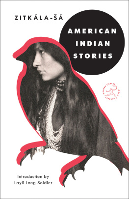 Zitkala-Ša - American Indian Stories