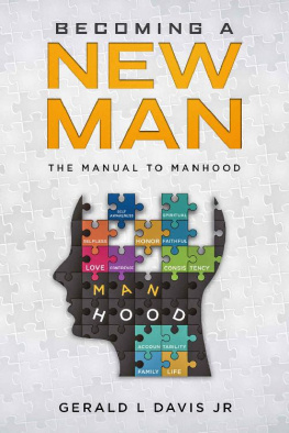 Gerald L. Davis jr - Becoming A New Man The Manual