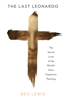 Ben Lewis - The Last Leonardo: The Secret Lives of the World’s Most Expensive Painting