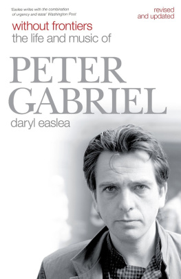 Daryl Easlea - Without Frontiers: The Life and Music of Peter Gabriel