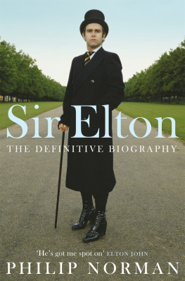 Philip Norman Sir Elton: The Definitive Biography