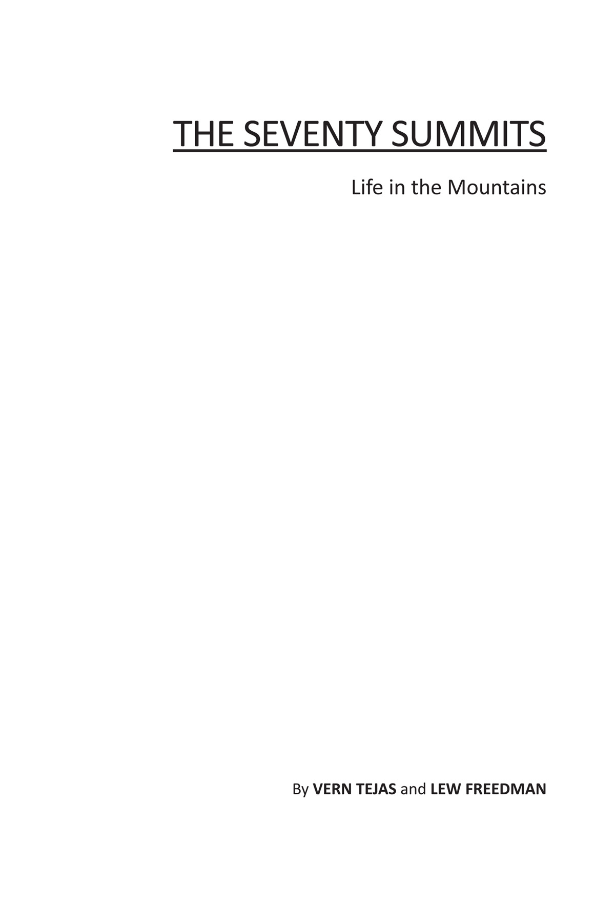 Seventy Summits Life in the Mountains Copyright 2017 by Vern Tejas and Lew - photo 1