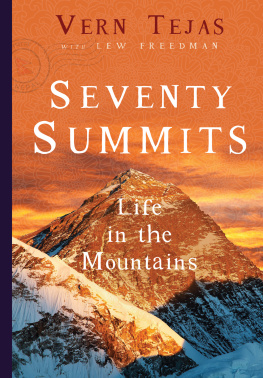 Vern Tejas - Seventy Summits: A Life on the Mountain