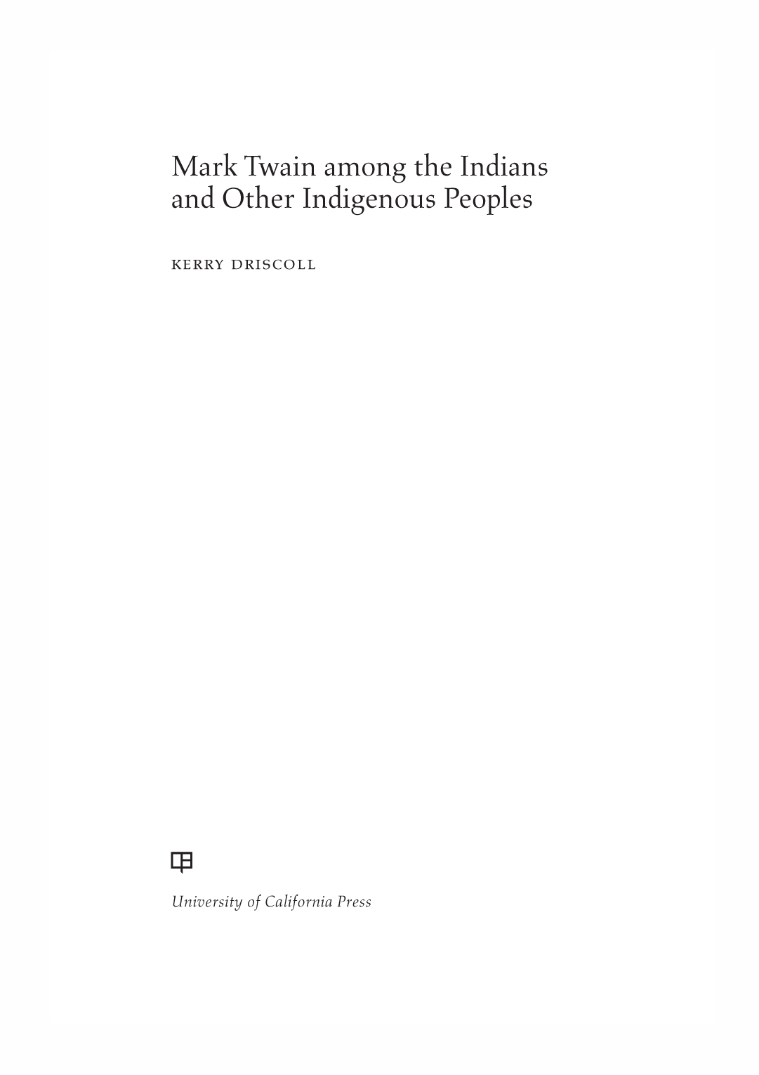 Mark Twain among the Indians and Other Indigenous Peoples Listening to Her - photo 1