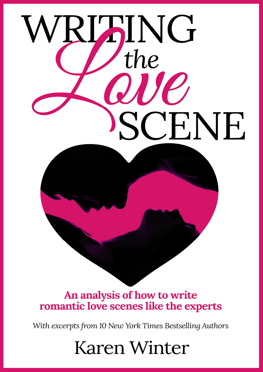 Writing the Love Scene An analysis of how to write romantic love scenes like - photo 2