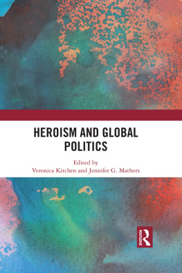 Veronica Kitchen - Heroism and Global Politics